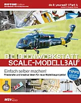 Kartonierter Einband Die Ideenwerkstatt für Scale-Modellbauer von Frederick Winkle, Gunther Winkle