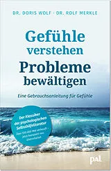 Kartonierter Einband Gefühle verstehen, Probleme bewältigen von Doris Wolf, Rolf Merkle