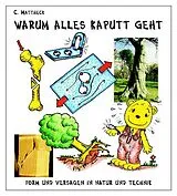 Kartonierter Einband Warum alles kaputt geht von Claus Mattheck
