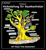Kartonierter Einband Aktualisierte Feldanleitung für Baumkontrollen mit Visual Tree Assessment von Claus Mattheck