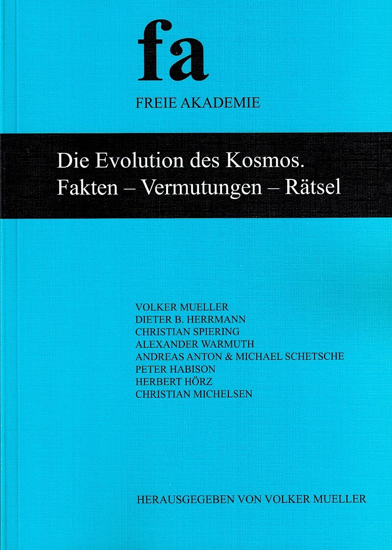 Die Evolution des Kosmos. Fakten - Vermutungen - Rätsel