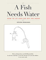 eBook (pdf) A Fish Needs Water de Steven Pennings