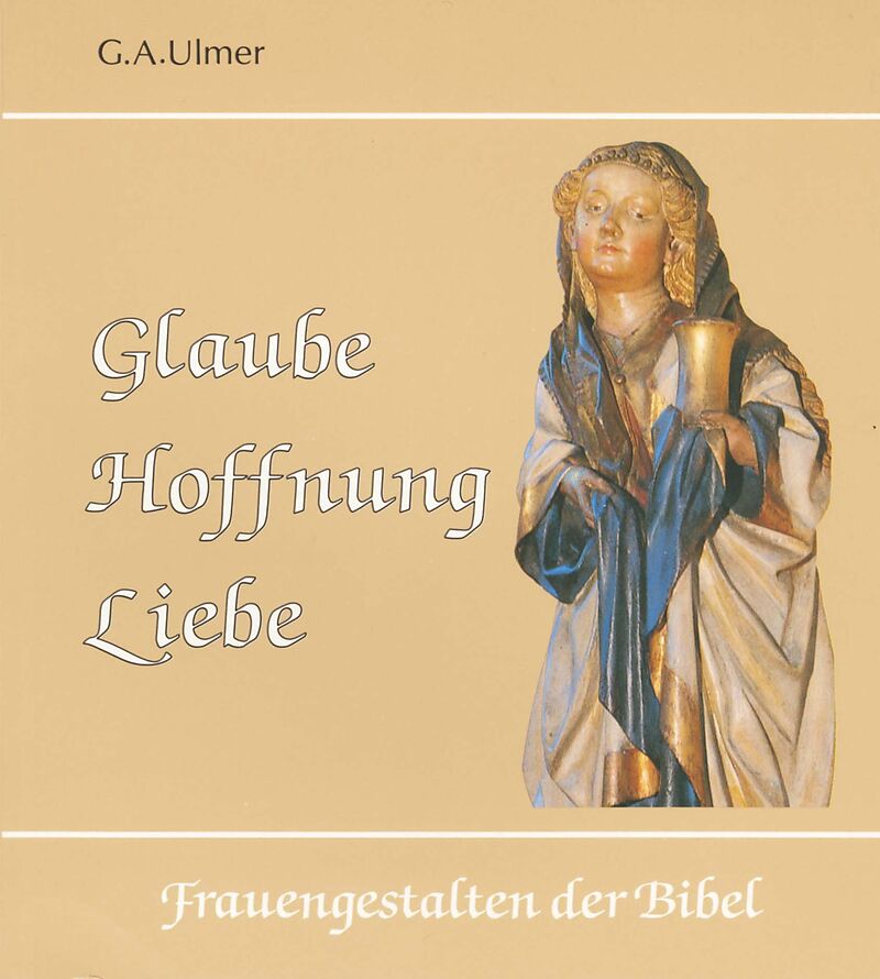 Glaube Hoffnung Liebe Gunter A Ulmer Buch Kaufen Ex Libris