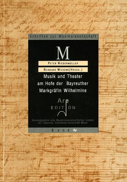 Musik und Theater am Hofe der Bayreuther Markgräfin Wilhelmine