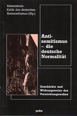 Kartonierter Einband Antisemitismus - die deutsche Normalität von Hans Steidle, Rainer Bakonyi, Andrea Woeldike