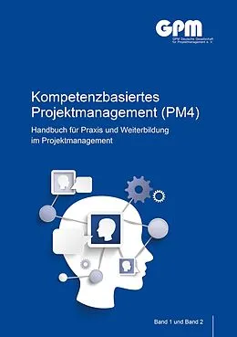 E-Book (pdf) Kompetenzbasiertes Projektmanagement (PM4) von GPM Deutsche Gesellschaft für Projektmanagement e. V.