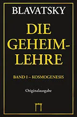 Fester Einband Die Geheimlehre von Helena Petrowna Blavatsky
