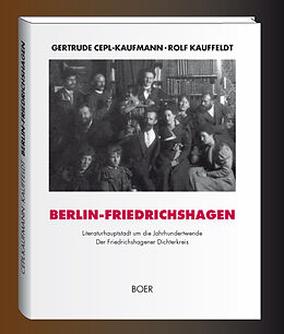 Fester Einband Berlin-Friedrichshagen, Literaturhauptstadt um die Jahrhundertwende von Gertrude Cepl-Kaufmann, Rolf Kauffeldt