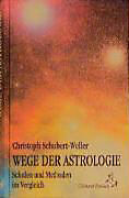 Fester Einband Wege der Astrologie von Christoph Schubert-Weller
