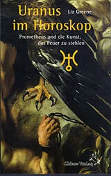 Kartonierter Einband Uranus im Horoskop von Liz Greene