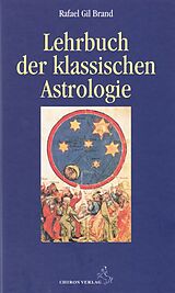 Fester Einband Lehrbuch der klassischen Astrologie von Rafael Gil Brand