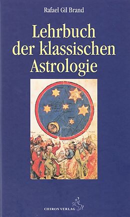 Fester Einband Lehrbuch der klassischen Astrologie von Rafael Gil Brand