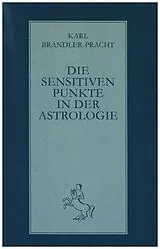 Paperback Die sensitiven Punkte in der Astrologie von Karl Brandler-Pracht