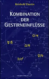 Fester Einband Kombination der Gestirneinflüsse von Reinhold Ebertin