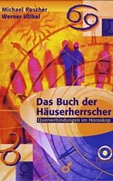 Fester Einband Das Buch der Häuserherrscher von Michael Roscher, Werner Völkel