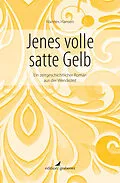 E-Book (epub) Jenes volle satte Gelb von Hannes Hansen
