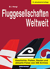 Kartonierter Einband Fluggesellschaften Weltweit 10. Auflage von B.I. Hengi