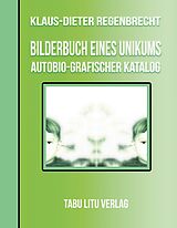 E-Book (epub) BilderBuch eines Unikums von Klaus-Dieter Regenbrecht