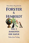 E-Book (epub) Forster & Humboldt von Klaus-Dieter Regenbrecht