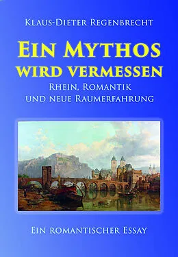 E-Book (epub) Ein Mythos wird vermessen von Klaus-Dieter Regenbrecht