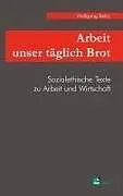 Arbeit unser täglich Brot