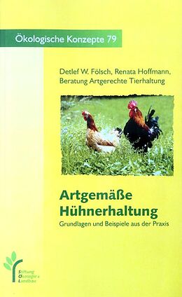 Kartonierter Einband Artgemässe Hühnerhaltung von Detlef W Fölsch, Renata Hoffmann