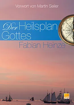 E-Book (epub) Der Heilsplan Gottes von Fabian Heinze