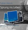 E-Book (epub) Sprung ins Leben von Fabian Heinze