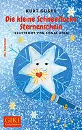 E-Book (epub) Die kleine Schneeflocke Sternenschein von Kurt Guske, Sonja Holm