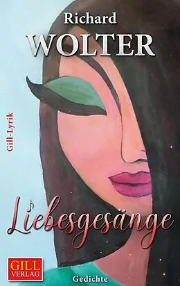 E-Book (epub) Liebesgesänge von Richard Wolter