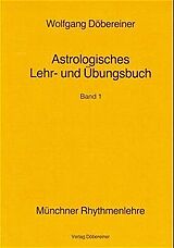 Kartonierter Einband Astrologisches Lehr- und Übungsbuch von Wolfgang Döbereiner