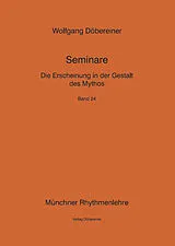 Kartonierter Einband Die Erscheinung in der Gestalt des Mythos von Wolfgang Döbereiner