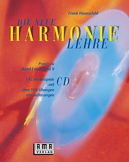 Couverture cartonnée Die neue Harmonielehre. Ein musikalisches Arbeitsbuch für Klassik, Rock, Pop und Jazz de Frank Haunschild