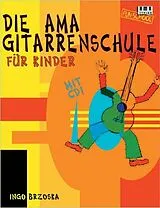Kartonierter Einband (Kt) Die AMA-Gitarrenschule für Kinder von Ingo Brzoska