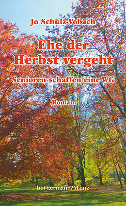 E-Book (epub) Ehe der Herbst vergeht von Jo Schulz-Vobach