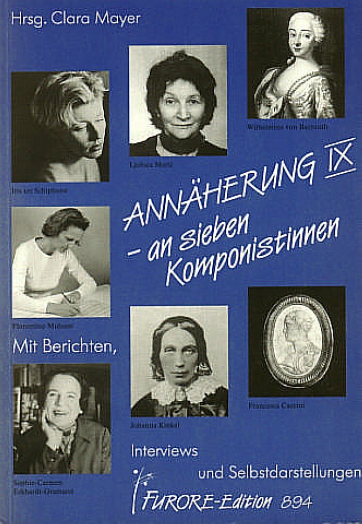 Annäherung an sieben Komponistinnen. Portraits und Werkverzeichnisse / Annäherung an sieben Komponistinnen IX. Portraits und Werkverzeichnisse