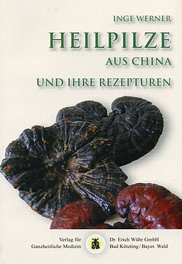 Kartonierter Einband Heilpilze aus China von Inge Werner