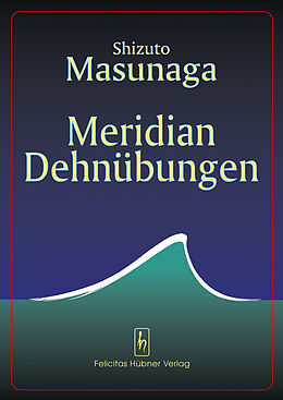 Kartonierter Einband Meridian Dehnübungen von Shizuto Masunaga