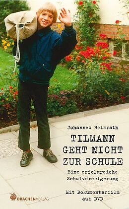 Fester Einband Tilmann geht nicht zur Schule. von Johannes Heimrath