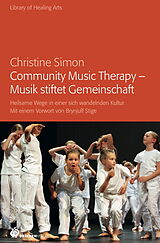 Kartonierter Einband Community Music Therapy  Musik stiftet Gemeinschaft von Christine Simon