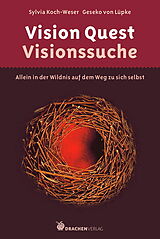 Kartonierter Einband Vision Quest  Visionssuche von Sylvia Koch-Weser, Geseko von Lüpke