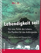 Kartonierter Einband Lebendigkeit sei! von Hildegard Kurt, Andreas Weber