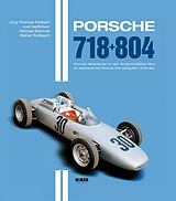 Kartonierter Einband Porsche 718 + 804 von Jörg Thomas Födisch, Jost Neßhöver, Rainer Rossbach