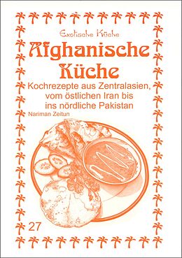 Kartonierter Einband Afghanische Küche von Nariman Zeitun, M. Nader Asfahani