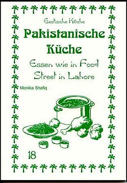 Kartonierter Einband Pakistanische Küche von Monika Shafiq