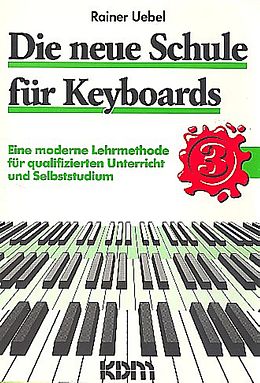 Rainer Übel Notenblätter Die neue Schule für Keyboards Band 3
