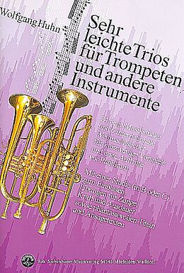 Wolfgang Huhn Notenblätter Sehr leichte Trios für Trompeten