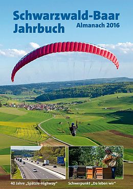 E-Book (pdf) Schwarzwald-Baar-Jahrbuch Almanach 2016 von Günther Baumann, Peter Hettich, Sven Hinterseh