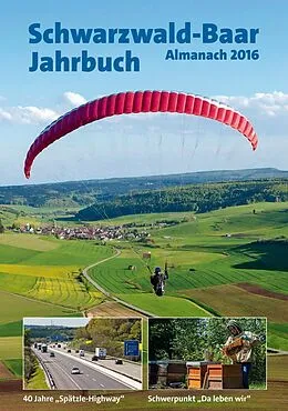 E-Book (pdf) Schwarzwald-Baar-Jahrbuch Almanach 2016 von Elke Schön, Christian Kuchelmeister, Thomas Kring