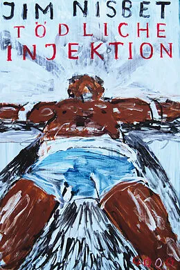 E-Book (epub) Tödliche Injektion von Jim Nisbet